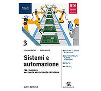Sistemi e automazione. Per l'indirizzo meccanica, meccatronica ed energia. Per le Scuole superiori. Con e-book. Con espansione online (Vol. 3)
