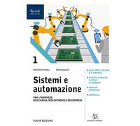 Sistemi e automazioni. Per le Scuole superiori. Con e-book. Con espansione online (Vol. 1)