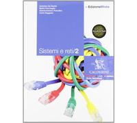 Sistemi e reti. Per le Scuole superiori. Con espansione online (Vol. 2)