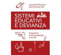 Sistemi educativi e devianza. Prospettive di etnopedagogia criminale