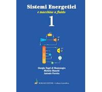 Sistemi energetici. Vol. 1: E macchine a fluido