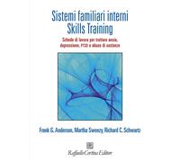 Sistemi familiari interni. Skills Training. Schede di lavoro per trattare ...