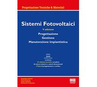 SISTEMI FOTOVOLTAICI. PROGETTAZIONE, GESTIONE, MANUTENZIONE IMPIANTISTICA -