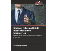 Sistemi informatici di identificazione biometrica: Problemi attuali relativi all'applicazione nell'attività di contrasto