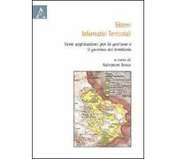 Sistemi informativi territoriali. Varie applicazioni per la gestione e il governo del territorio
