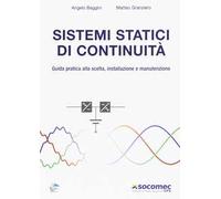 Sistemi statici di continuità. Guida pratica alla scelta, installazione e manutenzione