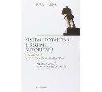 Sistemi totalitari e regimi autoritari. Un'analisi storico-comparativa