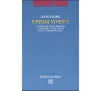 Sistemi viventi. L'emergere della persona attraverso l'evoluzione della co...