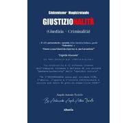 Sistemismo magistratuale. Giustizionalità (Giustizia + Criminalità)