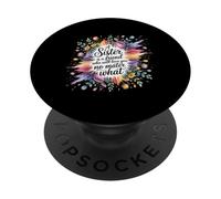Sister A Friend Who’ll Love You No Matter What - PopSockets PopGrip Adesivo