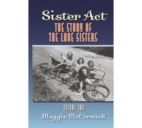 Sister Act: The Story of the Lane Sisters Volume Two