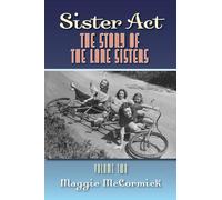 Sister Act: The Story of the Lane Sisters Volume Two