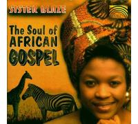 Sister Blaze - The Soul of African Gospel