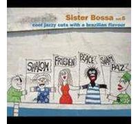 Sister Bossa Vol. 6 - Cool Jazzy Cuts With a Braz