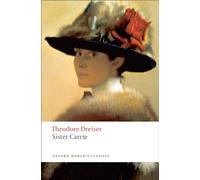 Theodore Dreiser Sister Carrie (Tascabile) Oxford World's Classics