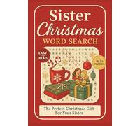 Sister Christmas Word Search Puzzle Book: Word Searches With Clear and Easy to Read Words about sisterly Love & Bonding,Holiday Fashion,Christmas ... For Vacations, Holidays and Relaxing Time
