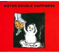 SISTER DOUBLE HAPPINESS - DO WHAT YOU GOTTA DO