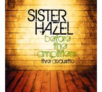 Sister Hazel - Before The Amplifiers-Live Acoustic
