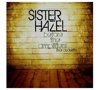Sister hazel - Before The Amplifiers - Live Acoustic