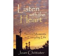 Sister Joan Chittister Listen with the Heart (Tascabile)