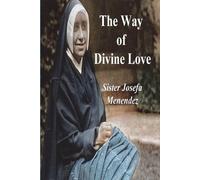 Sister Josefa Menendez The Way of Divine Love (Tascabile)