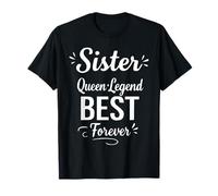 Sister Legend Queen Best Forever - Retro Family Bond Sister Maglietta