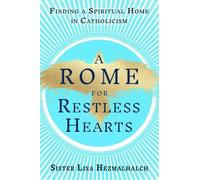 Sister Lisa Hezmalhalch A Rome for Restless Hearts (Copertina rigida)
