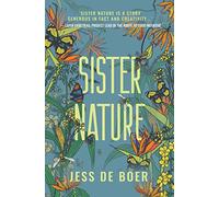 Sister Nature: The Education of an Optimistic Beekeeper