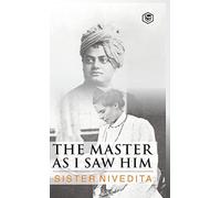 Sister Nivedita The Master as I Saw Him (Copertina rigida)