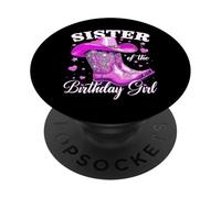 Sister of the Birthday Girl Viola Cowgirl Stivali & Cappello PopSockets PopGrip Adesivo