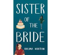 Sister of the Bride: funny and heartwarming , the side of the story you never hear