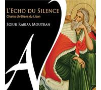 Sister Rabiaa Moutran - L'Echo Du Silence Chants Chretiens Du Liban