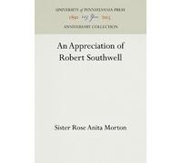 Sister Rose Anita Morton An Appreciation of Robert Southwell (Copertina rigida)