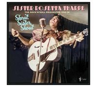 SISTER ROSETTA THARPE `SHOUT, SISTER, SHOUT: THE ROCK `N` ROLL OR VINYL LP NUOVO
