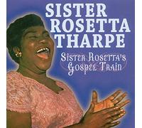 SISTER ROSETTA THARPE - Sister Rosetta'S Gospel