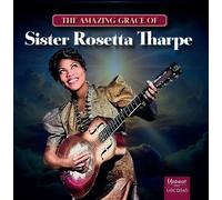 Sister Rosetta Tharpe The Amazing Grace of Sister Rosetta Tharpe (CD) Album