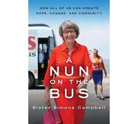 Sister Simone C A Nun on the Bus: How All of Us Can Create Hope, Cha (Tascabile)