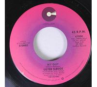 SISTER SLEDGE 45 RPM MY GUY / IL MACQUILLAGE LADY