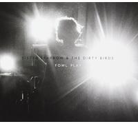 Sister Sparrow & The Dirty Birds Fowl Play (CD)