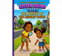 Sister Squad Tales: The Mystery of the Missing Watch