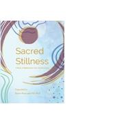 Sister Stan Sile Wall Sacred Stillness (Tascabile)