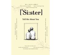 Sister, Tell Me About You: Questions That Will Last Forever | A Heartfelt Memory Book to Fill Out | Gift for Sisters, Keepsake Journal for Birthday or ... | Personal Prompts for Stories & Memories