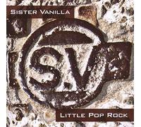 Sister Vanilla - Little Pop Rock