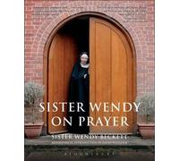 Sister Wendy Beckett Sister Wendy on Prayer (Tascabile)