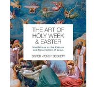 Sister Wendy Beckett The Art of Holy W nd Easter (Tascabile)