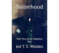 Sisterhood: Part Two of the Malefest War
