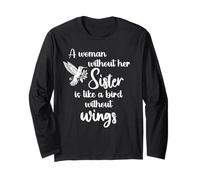 Sisters A Woman Without Her Sister Like Bird Without Wings Maglia a Manica