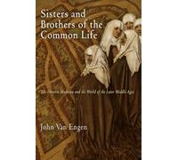 John Van Engen Sisters and Brothers of the Common Life (Tascabile)