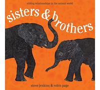 Sisters and Brothers: Sibling Relationships in the Animal World