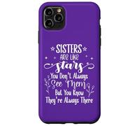 Sisters Are Like Stars You Don't Always See Them Best Sister Custodia per iPhone 11 Pro Max